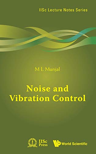 9789814434737: NOISE AND VIBRATION CONTROL (Iisc Lecture Notes)