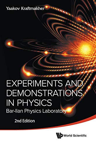 9789814434881: EXPERIMENTS AND DEMONSTRATIONS IN PHYSICS: BAR-ILAN PHYSICS LABORATORY (2ND EDITION)