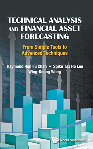 9789814436243: TECHNICAL ANALYSIS AND FINANCIAL ASSET FORECASTING: FROM SIMPLE TOOLS TO ADVANCED TECHNIQUES
