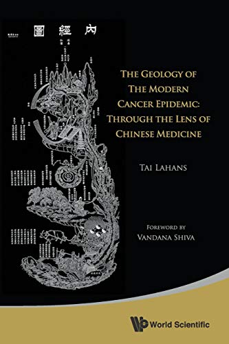Stock image for Geology Of The Modern Cancer Epidemic, The: Through The Lens Of Chinese Medicine for sale by kelseyskorner