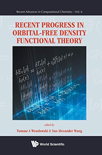 Stock image for Recent Progress in Orbital-Free Density Functional Theory (Recent Advances in Computational Chemistry) for sale by suffolkbooks