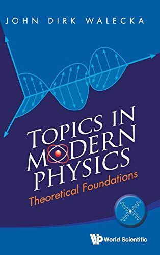 9789814436885: Topics in Modern Physics: Theoretical Foundations