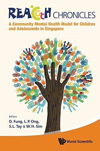 Stock image for Reach Chronicles: A Community Mental Health Model For Children And Adolescents In Singapore for sale by Basi6 International