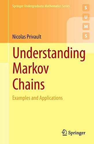 Stock image for Understanding Markov Chains: Examples and Applications (Springer Undergraduate Mathematics Series) for sale by SecondSale