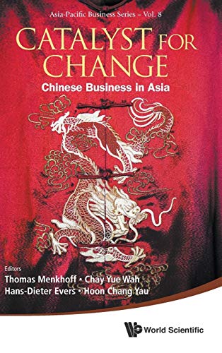 Beispielbild fr Catalyst for Change: Chinese Business in Asia (Asia-Pacific Business) zum Verkauf von suffolkbooks