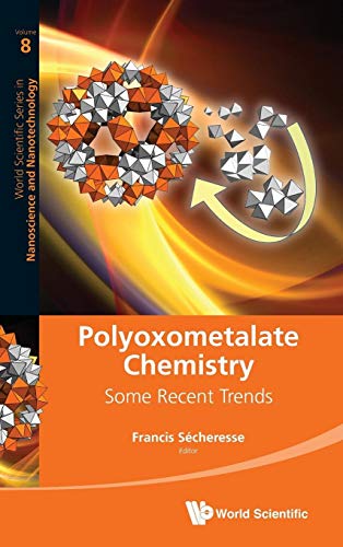 9789814458979: Polyoxometalate Chemistry: Some Recent Trends: 8 (World Scientific Series in Nanoscience and Nanotechnology)