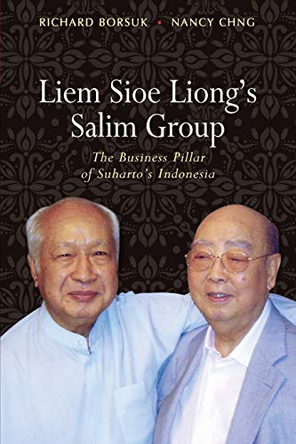 Beispielbild fr Liem Sioe Liong's Salim Group: The Business Pillar of Suharto's Indonesia zum Verkauf von Monster Bookshop