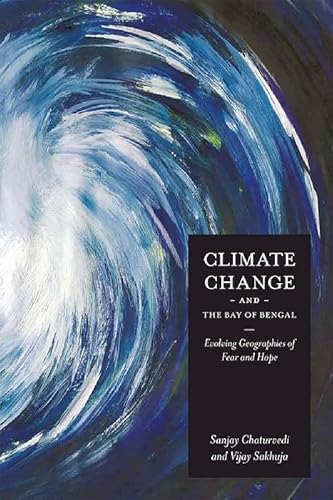 9789814459587: Climate Change and the Bay of Bengal: Evolving Geographies of Feat and Hope: The Business Pillar of Suharto’s Indonesia