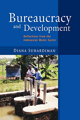 Beispielbild fr Bureaucracy and Development: Reflections from the Indonesian Water Sector zum Verkauf von Lucky's Textbooks