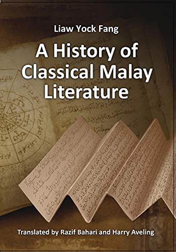 9789814459884: A History of Classical Malay Literature