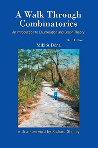 Beispielbild fr Walk Through Combinatorics, A: An Introduction To Enumeration And Graph Theory (3Rd Edition) zum Verkauf von BooksRun