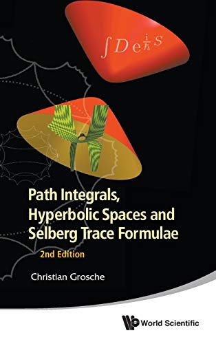 Stock image for PATH INTEGRALS, HYPERBOLIC SPACES AND SELBERG TRACE FORMULAE (2ND EDITION) for sale by suffolkbooks