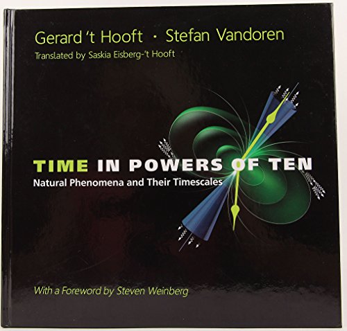 9789814489805: Time In Powers Of Ten: Natural Phenomena And Their Timescales