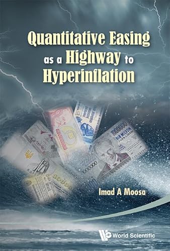 Imagen de archivo de Quantitative Easing as a Highway to Hyperinflation a la venta por suffolkbooks