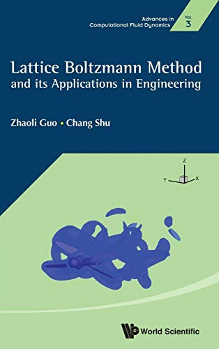 9789814508292: Lattice Boltzmann Method and Its Applications in Engineering: 3 (Advances In Computational Fluid Dynamics)