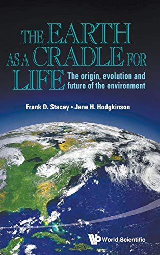 Stock image for The Earth as a Cradle for Life: The Origin, Evolution and Future of the Environment for sale by suffolkbooks