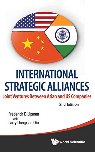 Stock image for INTERNATIONAL STRATEGIC ALLIANCES: JOINT VENTURES BETWEEN ASIAN AND US COMPANIES (2ND EDITION) for sale by suffolkbooks