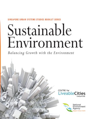 Sustainable Environment: Balancing Growth With The Environment (9789814510189) by Centre For Liveable Cities (CLC); Ministry Of National Development; Singapore; National Environment Agency (NEA); Ministry Of The Environment And...