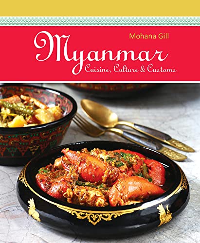 9789814516167: Myanmar: Cuisine, Culture & Customs