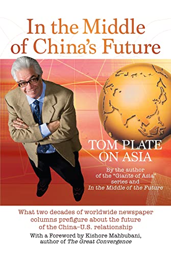 Beispielbild fr In The Middle Of Chinas Future: What two decades of worldwide newspaper columns prefigure about the future of the China-U.S. relationship zum Verkauf von Reuseabook