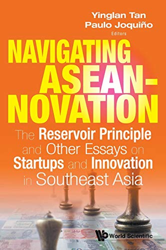 Imagen de archivo de Navigating Aseannovation: The Reservoir Principle and Other Essays on Startups and Innovation in Southeast Asia a la venta por medimops