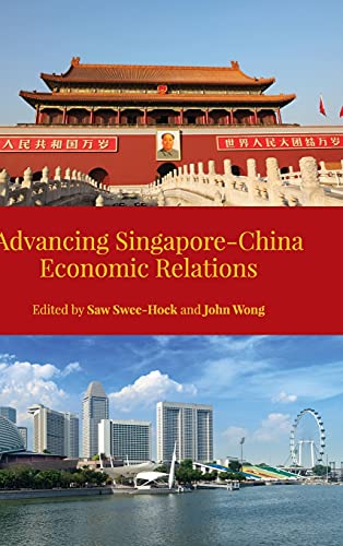 9789814519199: Advancing Singapore-China Economic Relations