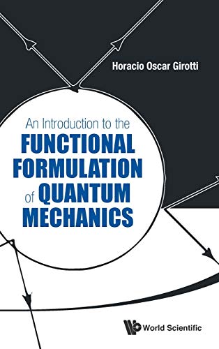 Beispielbild fr Introduction To The Functional Formulation Of Quantum Mechanics, An zum Verkauf von Reuseabook