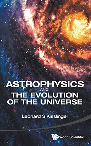 9789814520904: ASTROPHYSICS AND THE EVOLUTION OF THE UNIVERSE