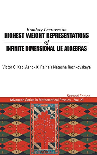 Stock image for Bombay Lectures on Highest Weight Representations of Infinite Dimensional Lie Algebras (2nd Edition) (Advanced Mathematical Physics) for sale by suffolkbooks