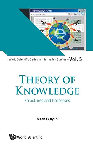 Stock image for Theory of Knowledge: Structures and Processes (World Scientific Information Studies) for sale by suffolkbooks