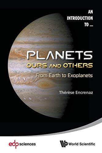 Imagen de archivo de Planets: Ours And Others - From Earth To Exoplanets a la venta por Books Unplugged