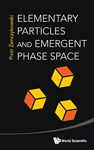 Imagen de archivo de Elementary Particles and Emergent Phase Space a la venta por suffolkbooks