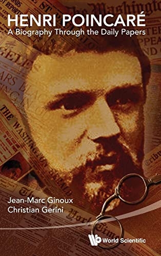 9789814556613: HENRI POINCARE: A BIOGRAPHY THROUGH THE DAILY PAPERS