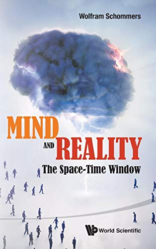 9789814556767: Mind and Reality: The Space-Time Window