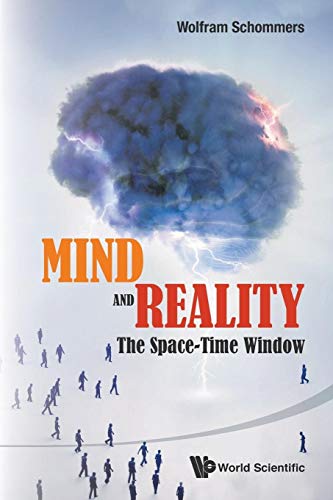 Beispielbild fr Mind And Reality: The Space-Time Window zum Verkauf von Books From California