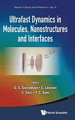 Stock image for Ultrafast Dynamics In Molecules, Nanostructures And Interfaces - Selected Lectures Presented At Symposium On Ultrafast Dynamics Of The 7Th . 8 (Series In Optics And Photonics) for sale by Bestsellersuk