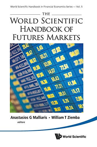 Imagen de archivo de The World Scientific Handbook of Futures Markets (World Scientific Handbook in Financial Economics) a la venta por suffolkbooks