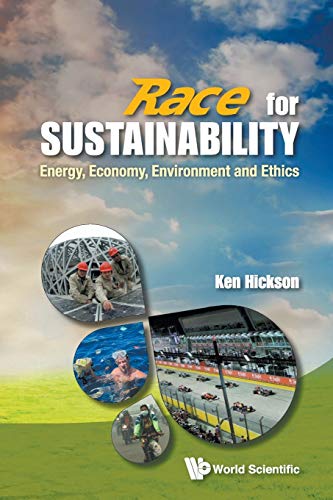 9789814571357: RACE FOR SUSTAINABILITY: ENERGY, ECONOMY, ENVIRONMENT AND ETHICS