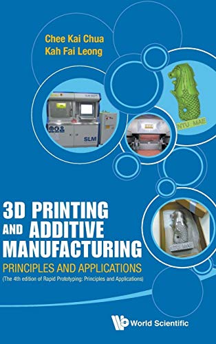 Immagine dell'editore per 3D PRINTING AND ADDITIVE MANUFACTURING: PRINCIPLES AND APPLICATIONS - FOURTH EDITION OF RAPID PROTOTYPING venduto da Great Matter Books