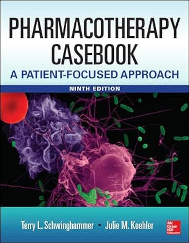 Imagen de archivo de Pharmacotherapy Casebook: A Patient-Focused Approach, 9th ed. a la venta por dsmbooks