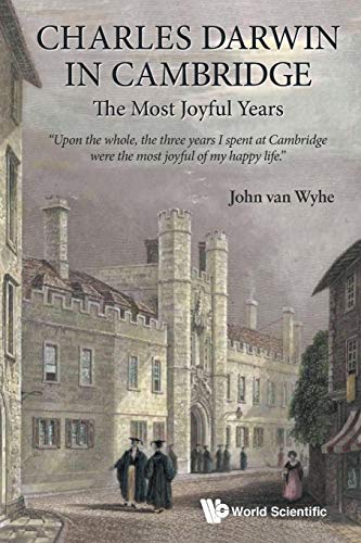 Imagen de archivo de Charles Darwin in Cambridge: The Most Joyful Years a la venta por suffolkbooks