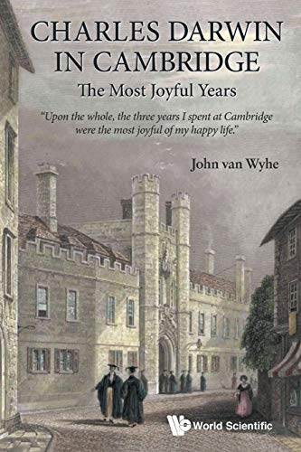 Stock image for Charles Darwin in Cambridge: The Most Joyful Years for sale by suffolkbooks