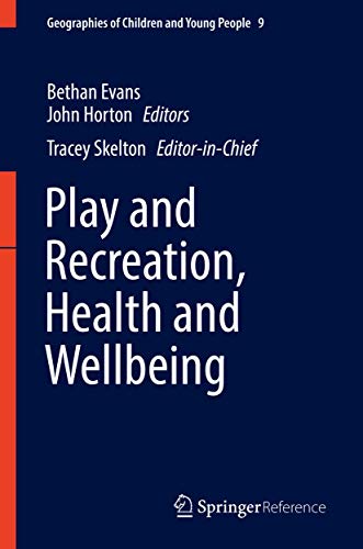 Imagen de archivo de Play and Recreation, Health and Wellbeing (Geographies of Children and Young People, Band 9) a la venta por medimops