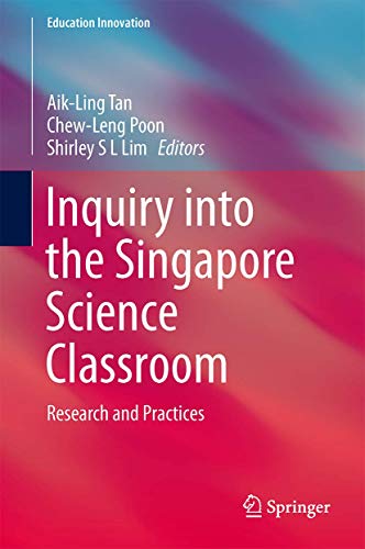 Inquiry into the Singapore Science Classroom. Research and Practices.