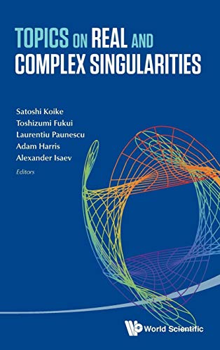 9789814596039: Topics on Real and Complex Singularities: Proceedings of the 4th Japanese-australian Workshop Jarcs4