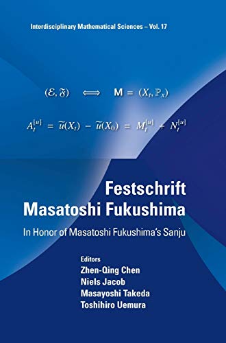 Stock image for Festschrift Masatoshi Fukushima: In Honor Of Masatoshi Fukushima's Sanju (Interdisciplinary Mathematical Sciences) for sale by Learnearly Books