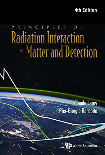 9789814603188: Principles Of Radiation Interaction In Matter And Detection (4th Edition)