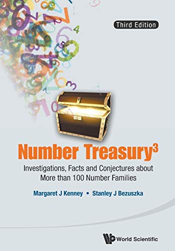 Number Treasury 3: Investigations, Facts And Conjectures About More Than 100 Number Families (3Rd...