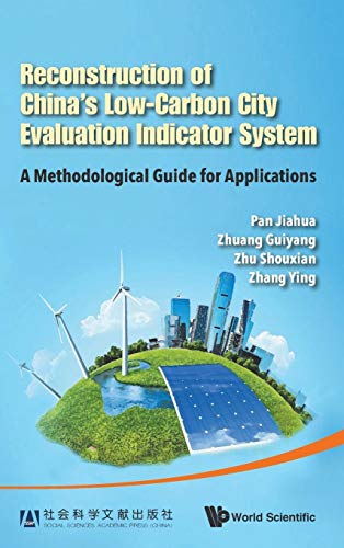 Imagen de archivo de Reconstruction of Chinas Low-Carbon City Evaluation Indicator System: A Methodological Guide for Applications a la venta por suffolkbooks