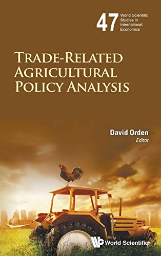 Stock image for TRADE-RELATED AGRICULTURAL POLICY ANALYSIS (World Scientific Studies in International Economics) for sale by suffolkbooks